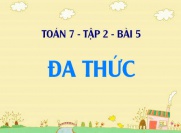 Đa thức là gì? Bậc của đa thức là gì? Cách thu gọn đa thức...
